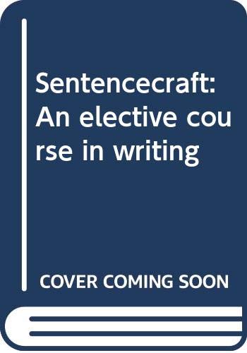 Stock image for Sentencecraft: An elective course in writing for sale by Hastings of Coral Springs