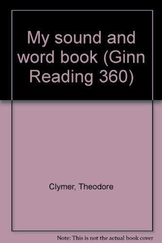 My sound and word book (Ginn Reading 360) (9780663251537) by Clymer, Theodore