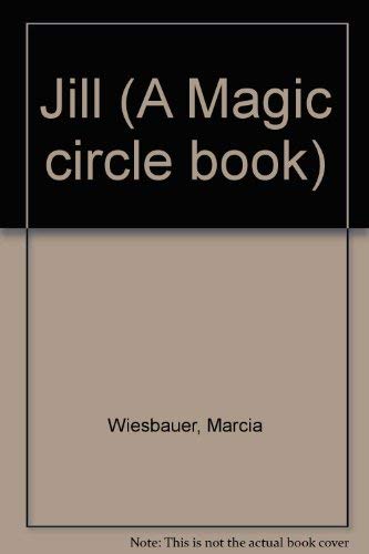 Jill (A Magic circle book) (9780663254514) by Marcia Wiesbauer