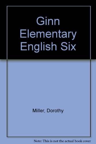Ginn Elementary English Six (9780663334711) by Miller, Dorothy