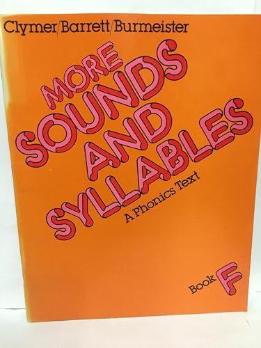 More Sounds and Syllables: A Phonics Text, Book F (Student Workbook) (9780663358434) by Theodore Clymer; Thomas C. Barrett; Lou E. Burmeister