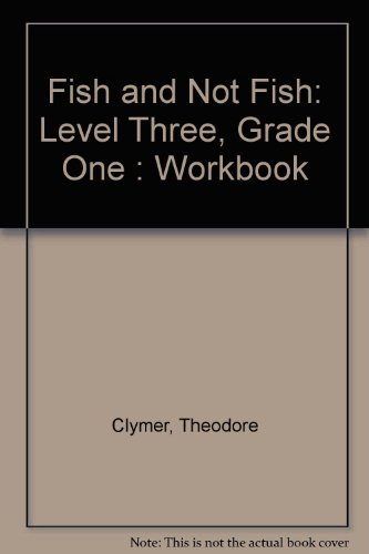 Fish and Not Fish: Level Three, Grade One : Workbook (9780663383191) by Theodore Clymer