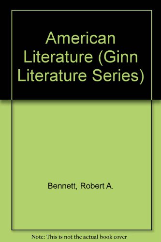 Stock image for Ginn And Company: American Literature, Ginn Literature Series, Grade 11: Student Text (1986 Copyright) for sale by ~Bookworksonline~