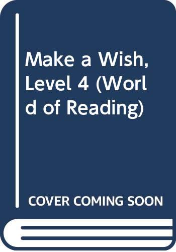 Beispielbild fr Make a Wish, Level 4 (World of Reading) zum Verkauf von Better World Books