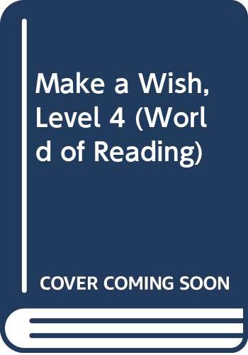 Make a Wish, Level 4 (World of Reading) (9780663520329) by P. David Pearson