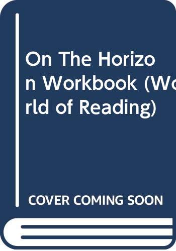 Imagen de archivo de On The Horizon Workbook (World of Reading) a la venta por ThriftBooks-Dallas