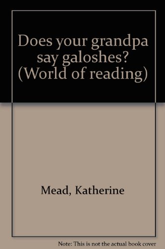 Imagen de archivo de Does your grandpa say galoshes? (World of reading) a la venta por -OnTimeBooks-