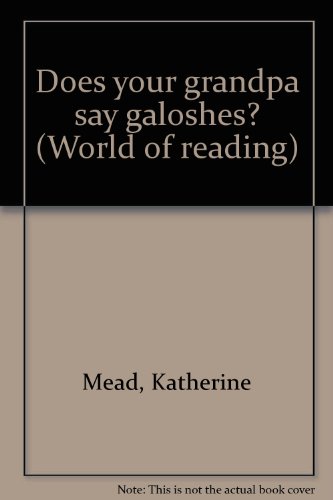 Stock image for Does your grandpa say galoshes? (World of reading) for sale by -OnTimeBooks-