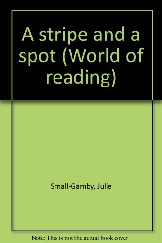 Imagen de archivo de A stripe and a spot (World of reading) a la venta por Wonder Book