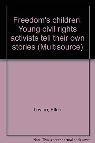 9780663585601: Freedom's children: Young civil rights activists tell their own stories (Mult...