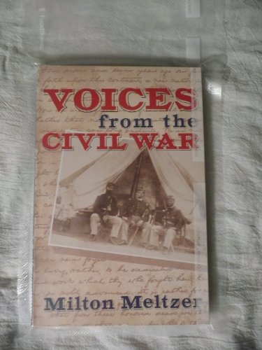 Stock image for Voices from the Civil War: A Documentary History of the Great American Conflict for sale by Better World Books