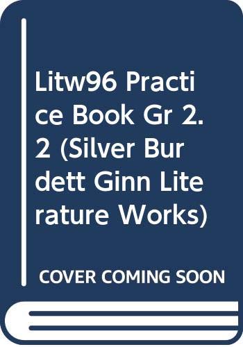 Beispielbild fr LITW96 PRACTICE BOOK GR 2.2 (Silver Burdett Ginn Literature Works) zum Verkauf von HPB-Red