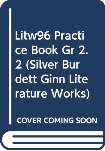 Stock image for LITW96 PRACTICE BOOK GR 2.2 (Silver Burdett Ginn Literature Works) for sale by HPB-Red