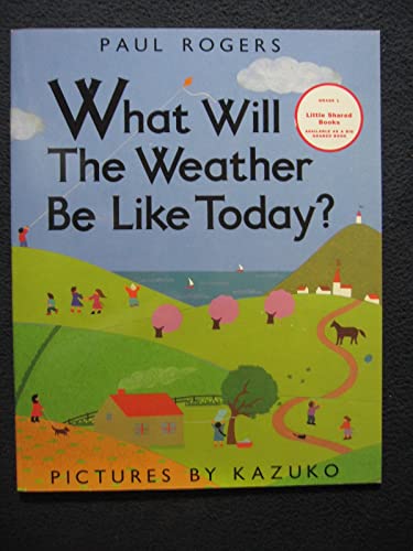 Beispielbild fr What will the weather be like today? zum Verkauf von Wonder Book