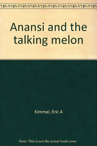 Stock image for Anansi and the talking melon for sale by Wonder Book