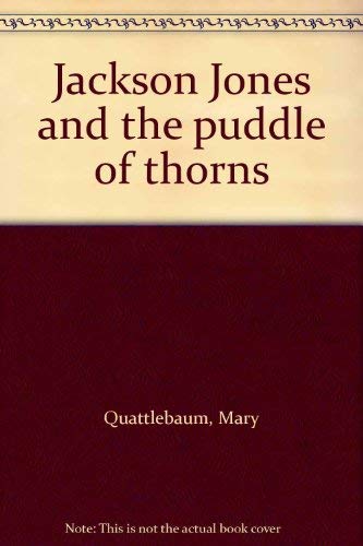 Beispielbild fr Jackson Jones and the puddle of thorns zum Verkauf von Wonder Book