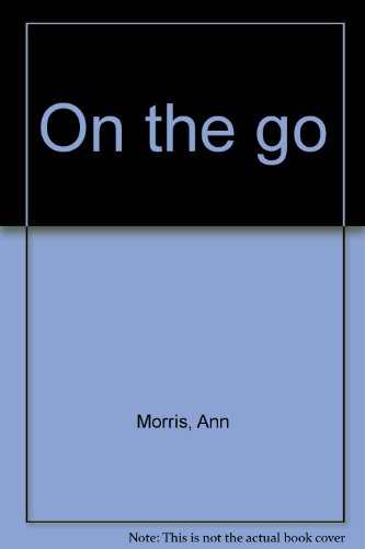 On the go (9780663602186) by Morris, Ann