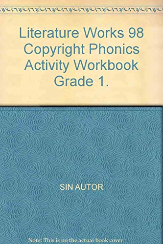 Stock image for Literature Works 98 Copyright Phonics Activity Workbook Grade 1. for sale by Bookmans