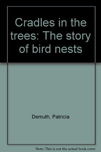 9780663638260: Cradles in the trees: The story of bird nests