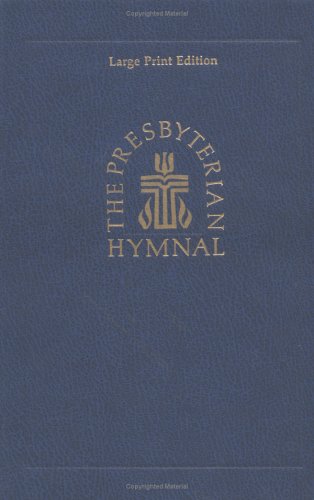 9780664100988: The Presbyterian Hymnal, Large Print Edition: Hymns, Psalms, and Spiritual Songs