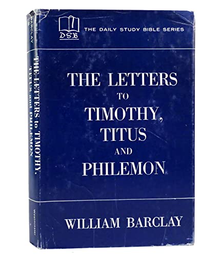 9780664203306: The Letters to Timothy, Titus and Philemon (Daily Study Bible)