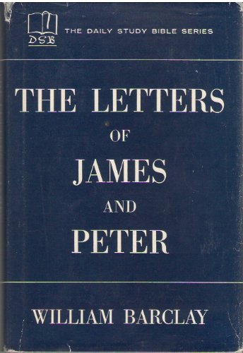 Imagen de archivo de The Letters of James and Peter (The Daily Study Bible) a la venta por Better World Books