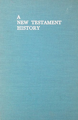 Stock image for A New Testament History : The Story of the Emerging Church for sale by Better World Books