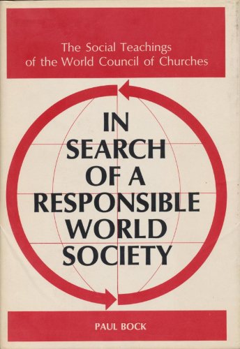 Imagen de archivo de In search of a responsible world society;: The social teachings of the World Council of Churches a la venta por Redux Books