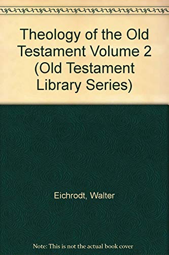 Theology of the Old Testament, Vol. 2 (The Old Testament Library)