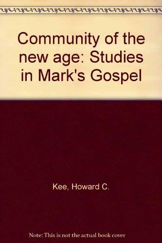 Beispielbild fr Community of the New Age : Studies in Mark's Gospel zum Verkauf von Better World Books