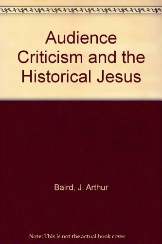 Beispielbild fr Audience Criticism and the Historical Jesus zum Verkauf von Better World Books