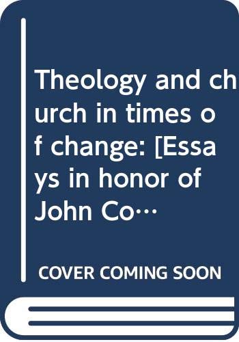 9780664208813: Theology and church in times of change: [Essays in honor of John Coleman Bennett]