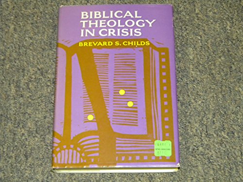 Beispielbild fr Biblical Theology in Crisis, zum Verkauf von ThriftBooks-Dallas