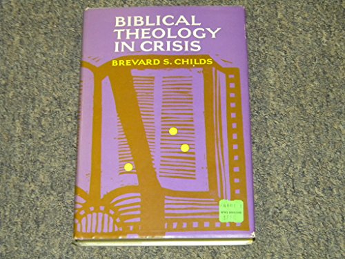 Imagen de archivo de Biblical Theology in Crisis, a la venta por ThriftBooks-Dallas