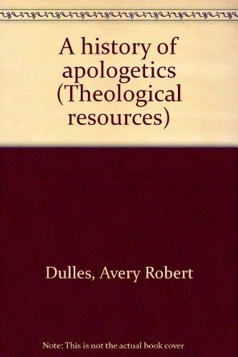 Beispielbild fr A history of apologetics (Theological resources) zum Verkauf von Midtown Scholar Bookstore