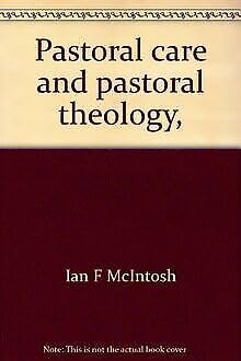 Stock image for Pastoral Care and Pastoral Theology for sale by Better World Books