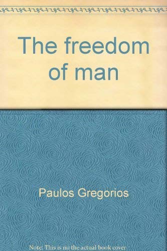 Stock image for The Freedom of Man; An Inquiry Into Some Roots of the Tension Between Freedom and Authority in Our Society for sale by Red Feather Books