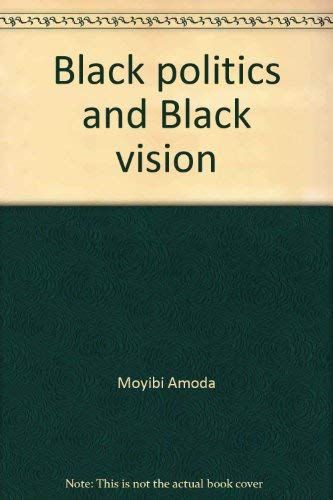 Black politics and Black vision