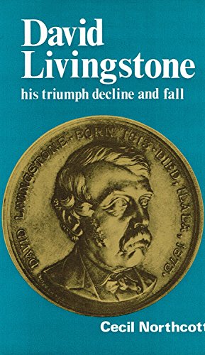 9780664209803: David Livingstone: his triumph decline and fall