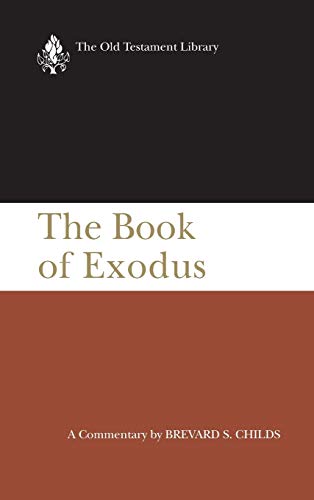 The Book of Exodus: A Critical, Theological Commentary (Old Testament Library)