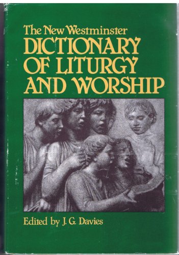 Beispielbild fr The New Westminster Dictionary of Liturgy and Worship zum Verkauf von Ergodebooks