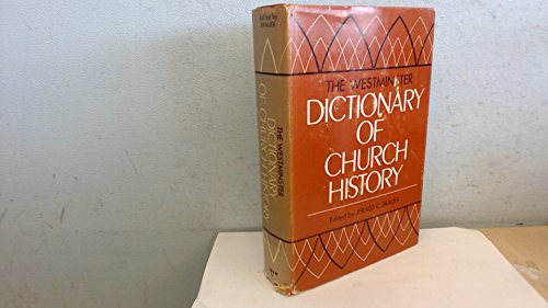 Stock image for Westminster Dictionary of Church History for sale by Better World Books
