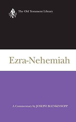 Ezra-Nehemiah: A Commentary (The Old Testament Library) (9780664212940) by Joseph Blenkinsopp