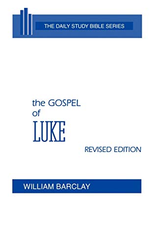 Beispielbild fr The Gospel of Luke (The Daily Study Bible Series. -- Rev. Ed) (English and Ancient Greek Edition) zum Verkauf von Gulf Coast Books