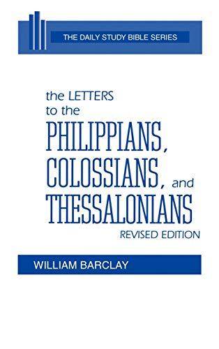 Beispielbild fr The Letters to the Philippians, Colossians, and Thessalonians (Daily Study Bible (Westminster Hardcover)) zum Verkauf von Gulf Coast Books