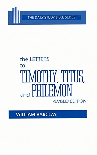 Stock image for The Letters to Timothy, Titus, and Philemon (Daily Study Bible) for sale by HPB-Emerald