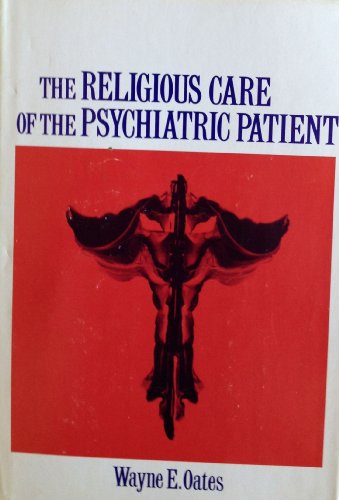 Stock image for The Religious Care of the Psychiatric Patient for sale by Wonder Book