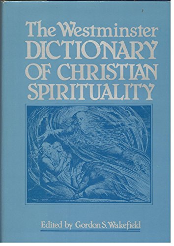 The Westminster Dictionary of Christian Spirituality