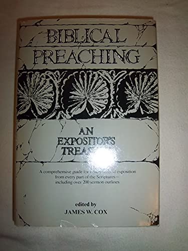 Beispielbild fr Biblical preaching: An expositor's treasury. A comprehensive guide for timely biblical exposition from every part of the Scriptures - including over 200 sermon outlines zum Verkauf von Wonder Book