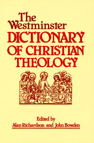 Beispielbild fr The Westminster Dictionary of Christian Theology zum Verkauf von Wonder Book